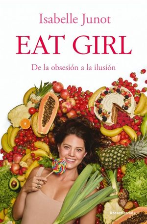 EAT GIRL. DE LA OBSESION A LA ILUSIN