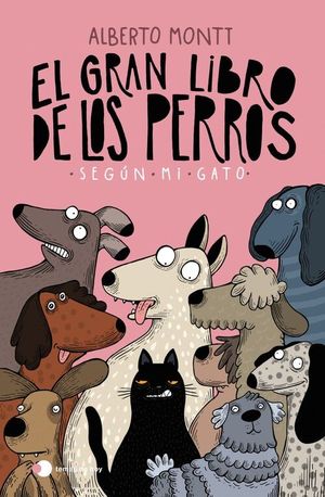 EL GRAN LIBRO DE LOS PERROS SEGN MI GATO