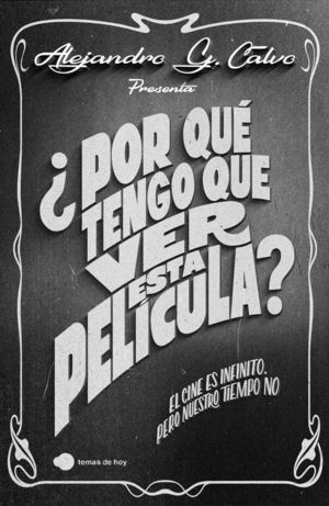 POR QUE TENGO QUE VER ESTA PELCULA?