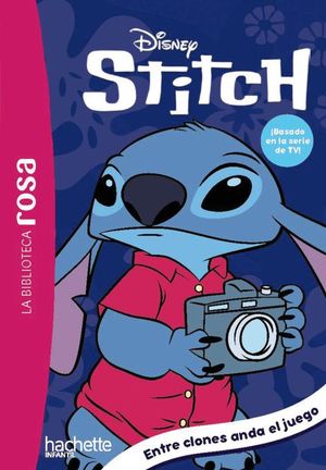 LA BIBLIOTECA ROSA. STITCH 8. ENTRE CLONES ANDA EL JUEGO
