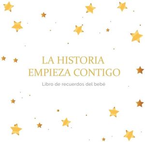 LA HISTORIA EMPIEZA CONTIGO