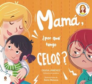 MAMA, �POR QUE TENGO CELOS?