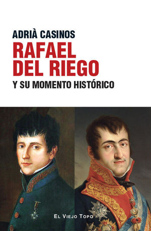 RAFAEL DEL RIEGO Y SU MOMENTO HISTORICO