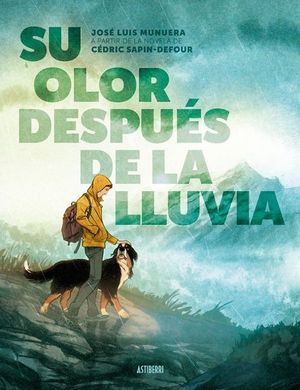 SU OLOR DESPUES DE LA LLUVIA (NOVELA GRAFICA)