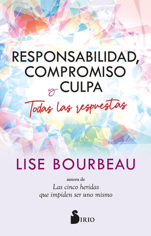 RESPONSABILIDAD, COMPROMISO Y CULPA. TODAS LAS RESPUESTAS