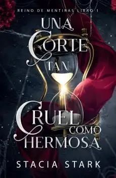 LA CORTE TAN CRUEL COMO HERMOSA