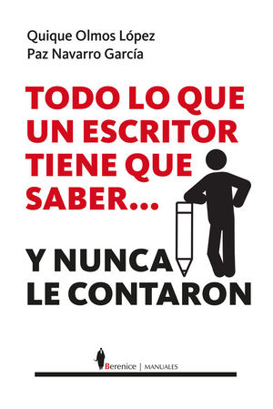 TODO LO QUE UN ESCRITOR DEBE DE SABER... Y NUNCA LE CONTARON