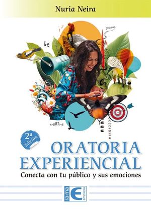 ORATORIA EXPERIENCIAL. CONECTA CON TU PUBLICO Y SUS EMOCIONES