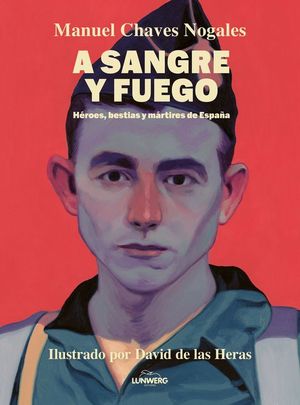 A SANGRE Y FUEGO (ILUSTRADO)