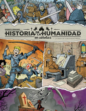 HISTORIA DE LA HUMANIDAD EN VIETAS 7. LA CRISIS DE LA BAJA EDAD MEDIA