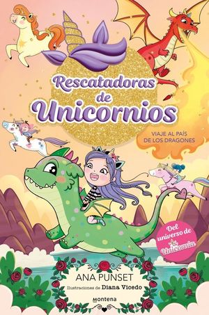 RESCATADORAS DE UNICORNIOS 6. VIAJE AL PAS DE LOS DRAGONES