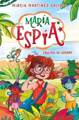 MARIA ESPIA 2. ERUCTOS DE GUSANO