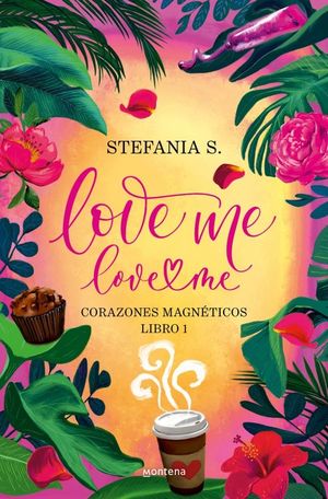 LOVE ME LOVE ME 1. CORAZONES MAGNETICOS