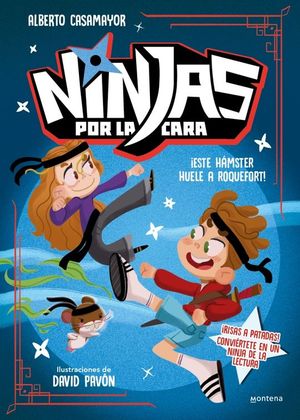 NINJAS POR LA CARA 1. ESTE HAMSTER HUELE A ROQUEFORT!
