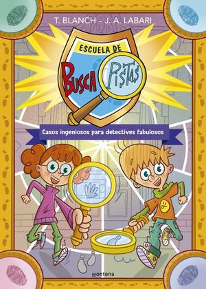 ESCUELA DE BUSCAPISTAS: CASOS INGENIOSOS PARA DETECTIVES FABULOSOS