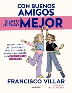 CON BUENOS AMIGOS PIENSO Y SIENTO MEJOR