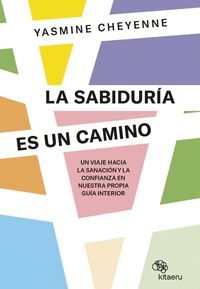 LA SABIDUR�A ES UN CAMINO