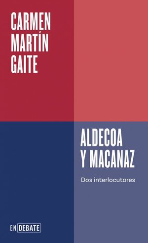MACANAZ Y ALDECOA. DOS INTERLOCUTORES