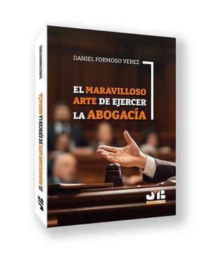 EL MARAVILLOSO ARTE DE EJERCER LA ABOGAC�A