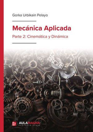 MECANICA APLICADA. PARTE 2: CINEMATICA APLICADA