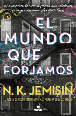 EL MUNDO QUE FORJAMOS (BILOGIA DE LAS CIUDADES GRANDIOSAS 2)