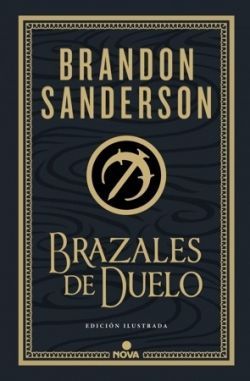 BRAZALES DE DUELO (EDICIN ILUSTRADA)