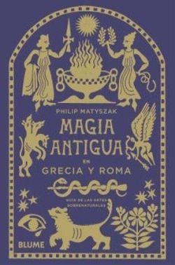MAGIA ANTIGUA EN GRECIA Y ROMA