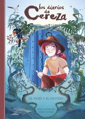 LOS DIARIOS DE CEREZA 6. EL VIAJE Y EL OLVIDO