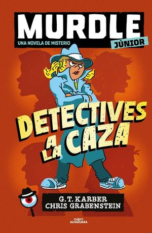 MURDLE JUNIOR. LA NOVELA 1. DETECTIVES A LA CAZA