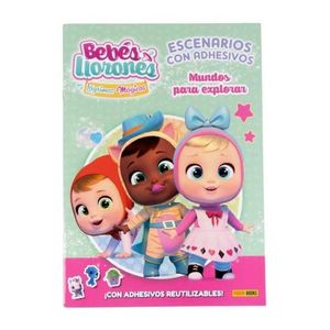 BEBES LLORONES LAGRIMAS MAGICAS. ESCENARIOS CON ADHESIVOS, MUNDOS PARA EXPLORAR