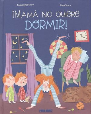 MAM NO QUIERE DORMIR!