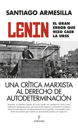 LENIN: EL GRAN ERROR QUE HIZO CAER LA URSS