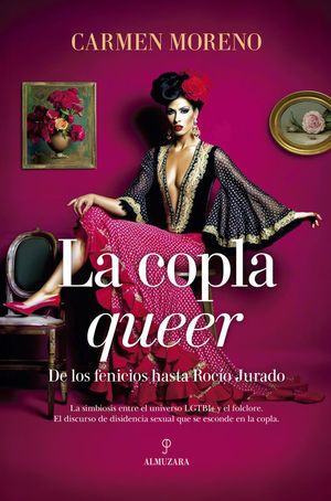 LA COPLA QUEER. DE LOS FENICIOS HASTA ROCO JURADO