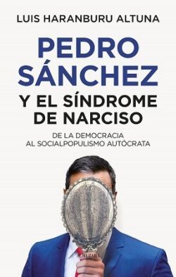 PEDRO SNCHEZ O EL SINDROME DE NARCISO