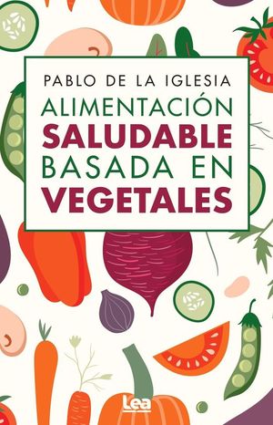 ALIMENTACION SALUDABLE BASADA EN VEGETALES