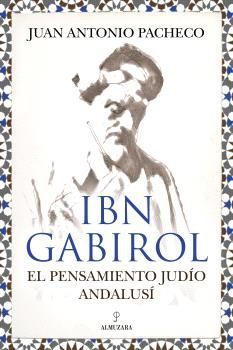 IBN GABIROL. EL PENSAMIENTO JUDO ANDALUS