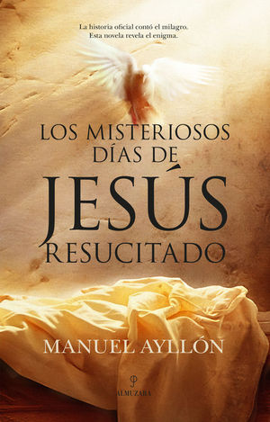 LOS MISTERIOSOS DIAS DE JESUS RESUCITADO