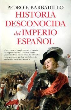 HISTORIA DESCONOCIDA DEL IMPERIO ESPAOL