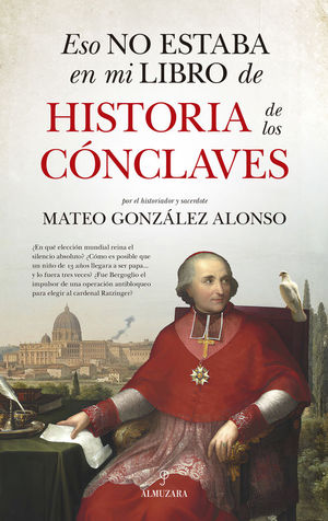 ESO NO ESTABA EN MI LIBRO DE HISTORIA DE LOS CNCLAVES