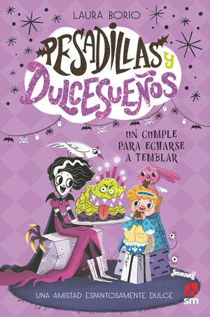 PESADILLAS Y DULCESUEOS 4: UN CUMPLE PARA ECHARSE A TEMBLAR