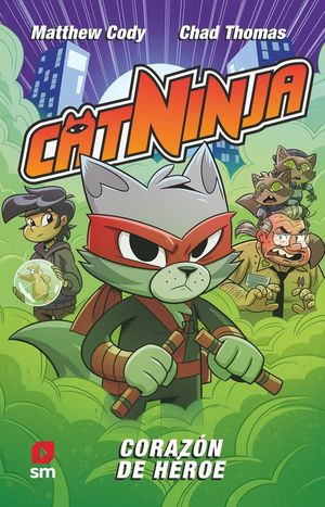 CATNINJA 6. CORAZON DE HEROE