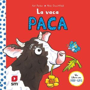 LA VACA PACA (UN LIBRO CON POP-UPS)