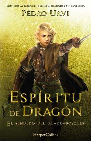 ESPIRITU DE DRAGON. EL SENDERO DEL GUARDABOSQUES