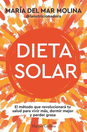 DIETA SOLAR: EL METODO QUE REVOLUCIONARA TU SALUD