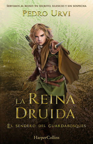 LA REINA DRUIDA. EL SENDERO DEL GUARDABOSQUES 16