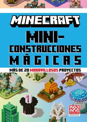 MINECRAFT OFICIAL: MINICONSTRUCCIONES MAGICAS