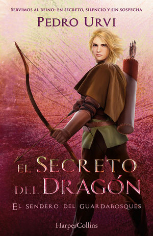 EL SENDERO DEL GUARDABOSQUES 17. EL SECRETO DEL DRAGON