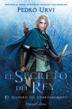 EL SECRETO DEL REY (EL SENDERO DEL GUARDABOSQUES 2)