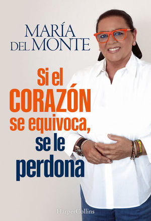 SI EL CORAZ�N SE EQUIVOCA, SE LE PERDONA