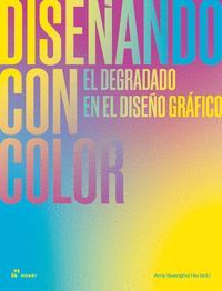 DISE�ANDO CON COLOR:DEGRADADO EN EL DISE�O GRAFICO
